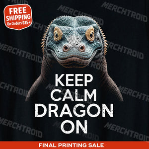 "Keep Calm, Dragon On" komodo dragon t shirt - product photo 9