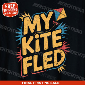 "My Kite Fled" kite flying shirts - product photo 10