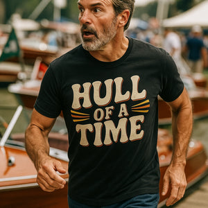 "Hull of a Time" black boat neck t shirt - also one of the best gifts for boat lovers