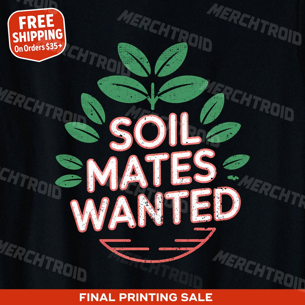 "Soil Mates Wanted" botany t shirt - product photo 9