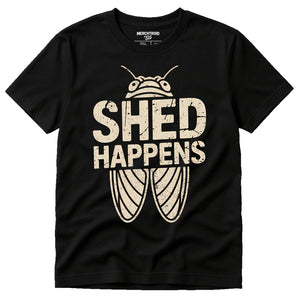 Black Cicada T Shirt - "Shed Happens" graphic tee with beige print, flat lay product photo