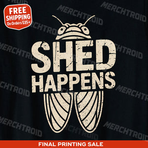 "Shed Happens" cicada t shirt - product photo 9