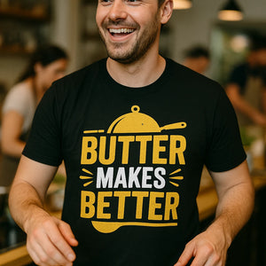 "Butter Makes Better" black cooking shirts - also one of the gifts for cook lovers
