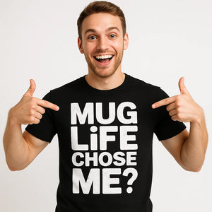Close-up of the "Mug Life Chose Me" white print on a premium Bella+Canvas black entrepreneurs t shirt