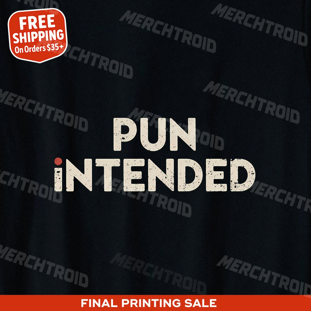 "Pun Intended" comedy shirts - product photo 9