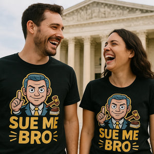 Person wearing the black lawyer tshirt graphic tee - "Sue Me Bro" design