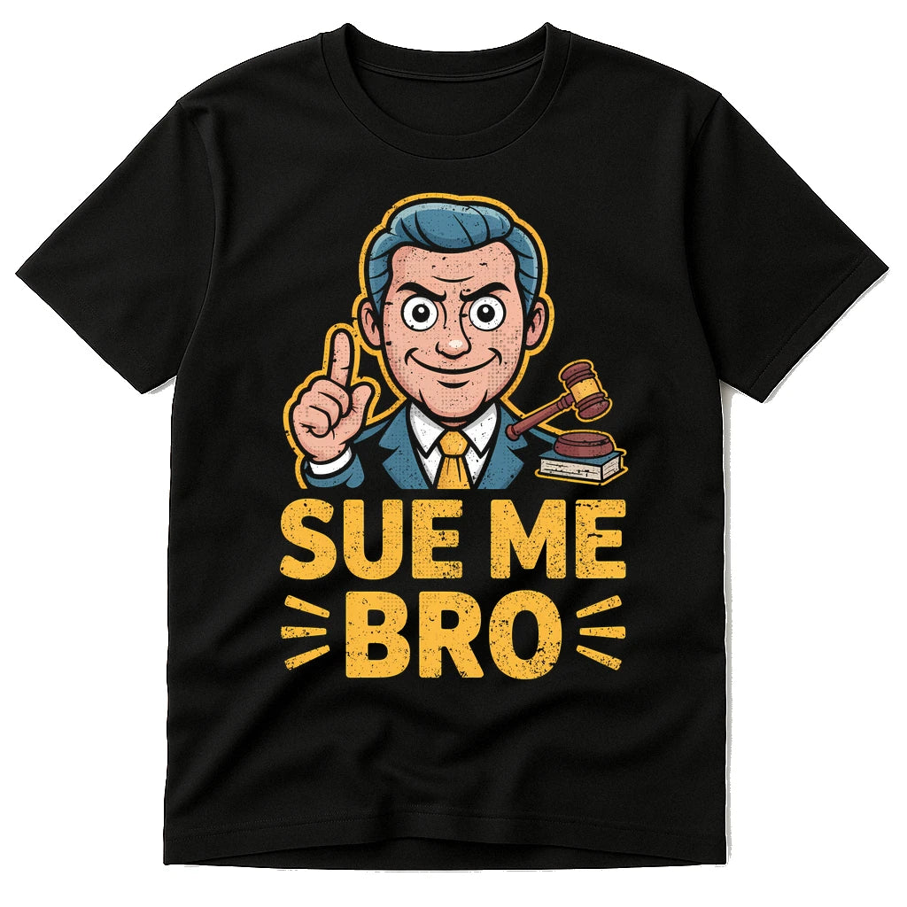 Black Lawyer Tshirt - "Sue Me Bro" graphic tee with tan print, flat lay product photo