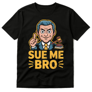 Black Lawyer Tshirt - "Sue Me Bro" graphic tee with tan print, flat lay product photo