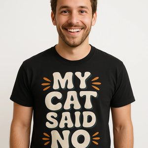 Close-up of the "My Cat Said No" beige print on a premium Bella+Canvas black cat lovers shirts