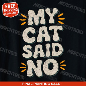 "My Cat Said No" cat lovers shirts - product photo 9