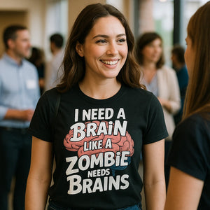 "I Need a Brain Like a Zombie Needs Brains" black psychologist t shirt - also a secret santa gifts for psychologist