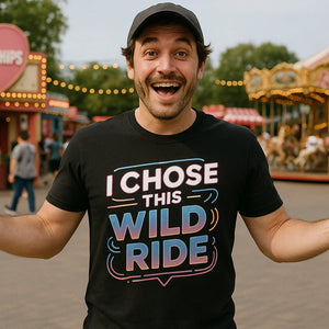 Lifestyle shot of the "I Chose This Wild Ride" black relationships t shirt in a real-world setting