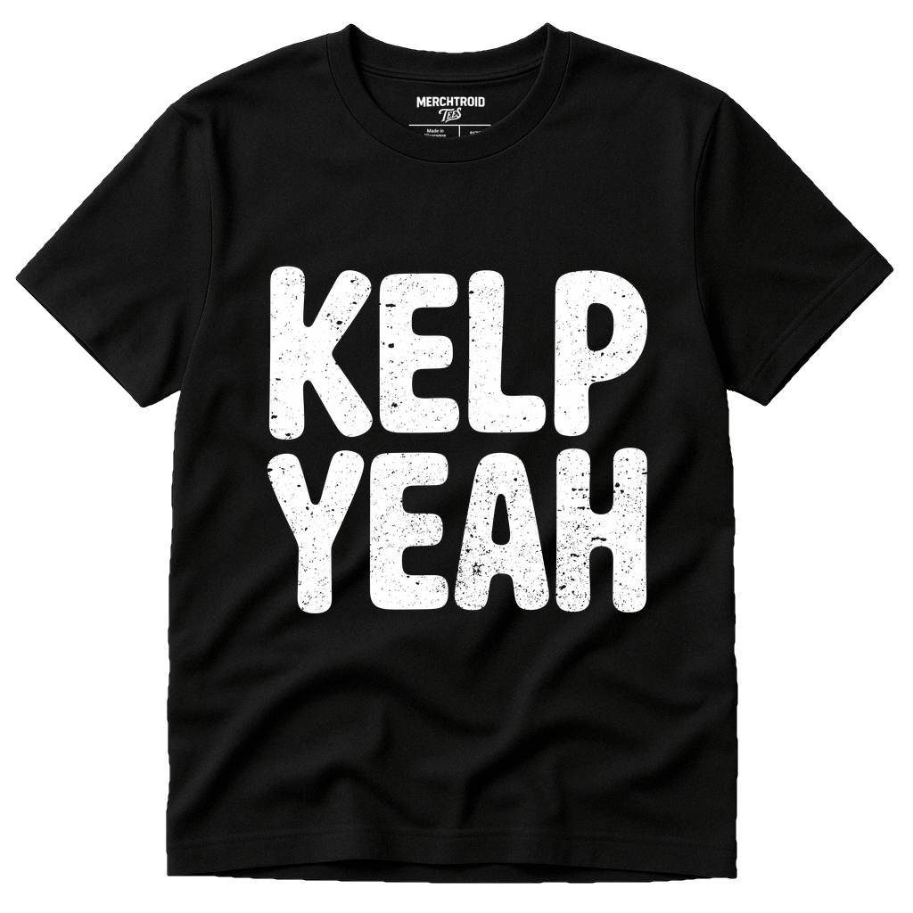Black Sea Otter Shirts - "Kelp Yeah" graphic tee with white print, flat lay product photo
