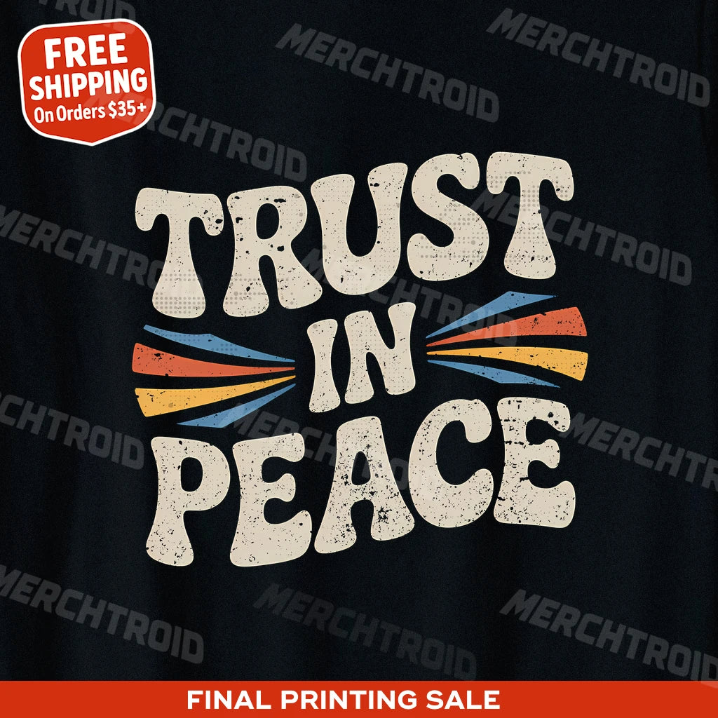 "Trust in Peace" love in faith t shirts - product photo 9