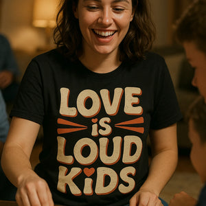"Love Is Loud Kids" black family life t shirt - a birthday gift for family life lover