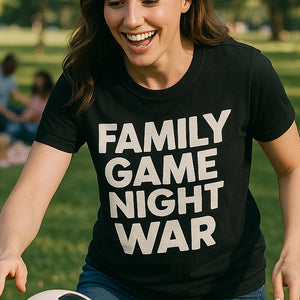 "Family Game Night War" black family life t shirt, photographed as family life lover gift