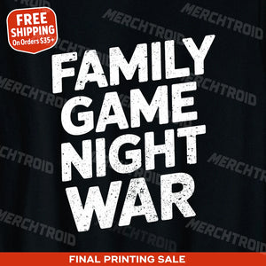 "Family Game Night War" family life t shirt - product photo 9