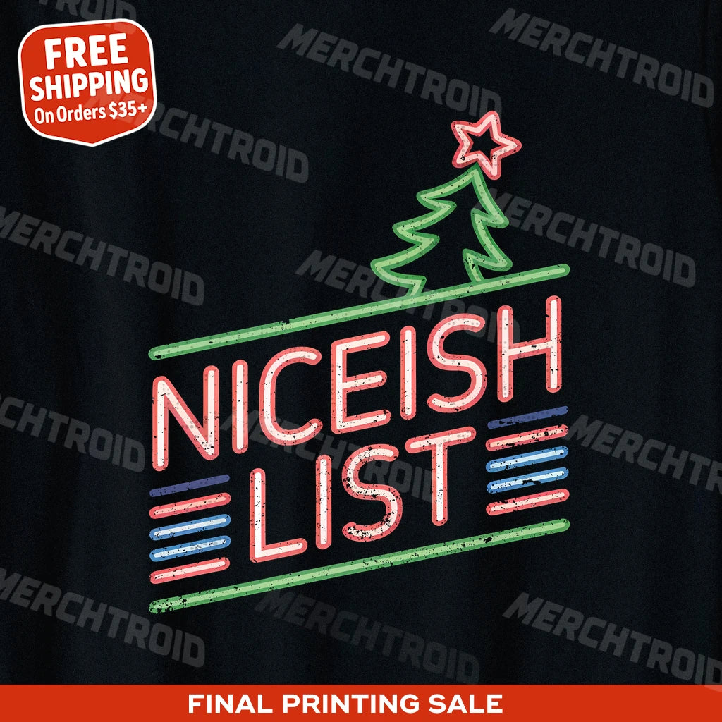 "Niceish List" black christmas tshirt mens, photographed as christmas gifts for fiance