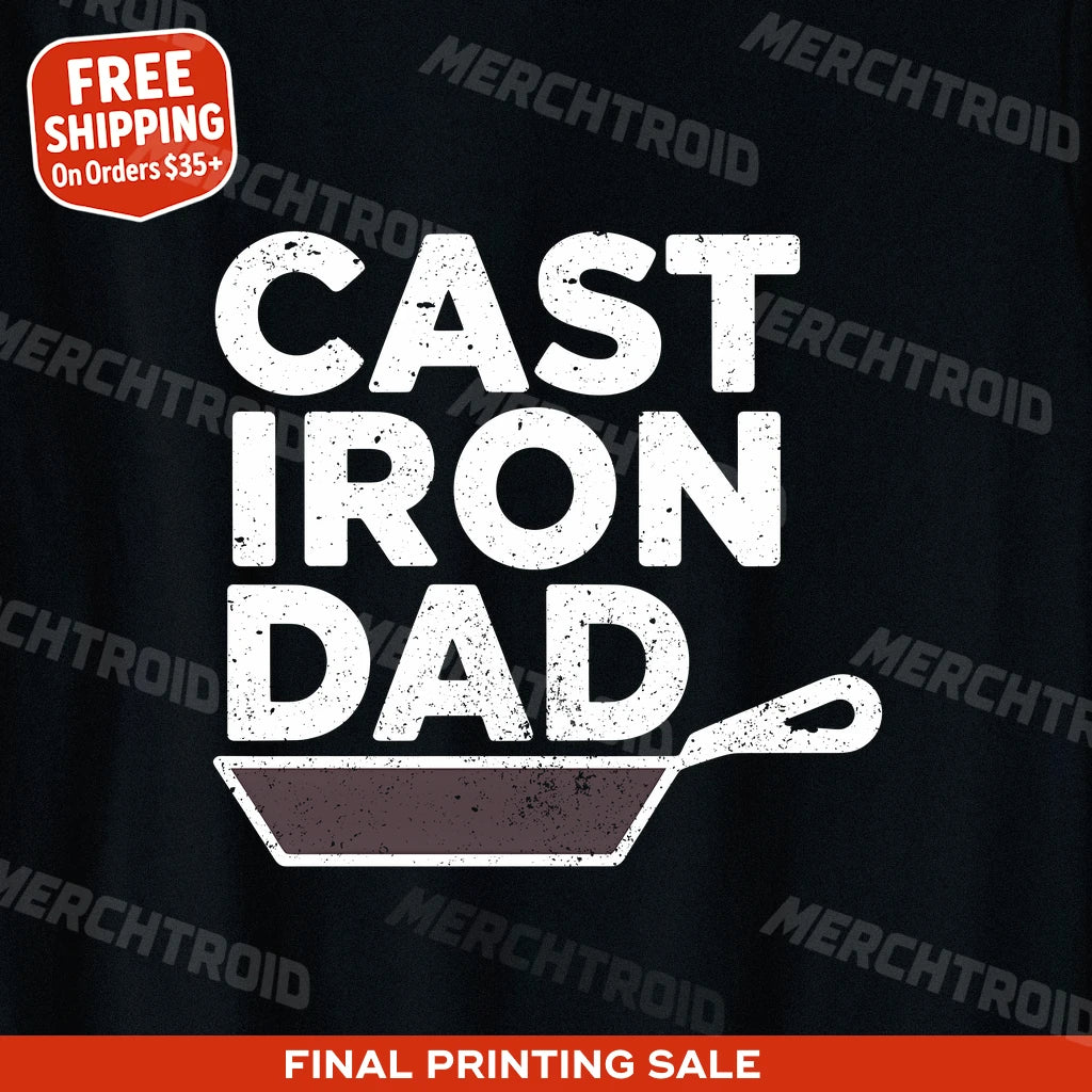 "Cast Iron Dad" black line cook shirts - also one of the best gifts for a cooking lover