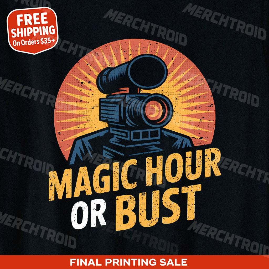 "Magic Hour Or Bust" film director t shirt - product photo 9