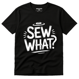 Black Fashion Designer T Shirt - "Sew What" graphic tee with white print, flat lay product photo