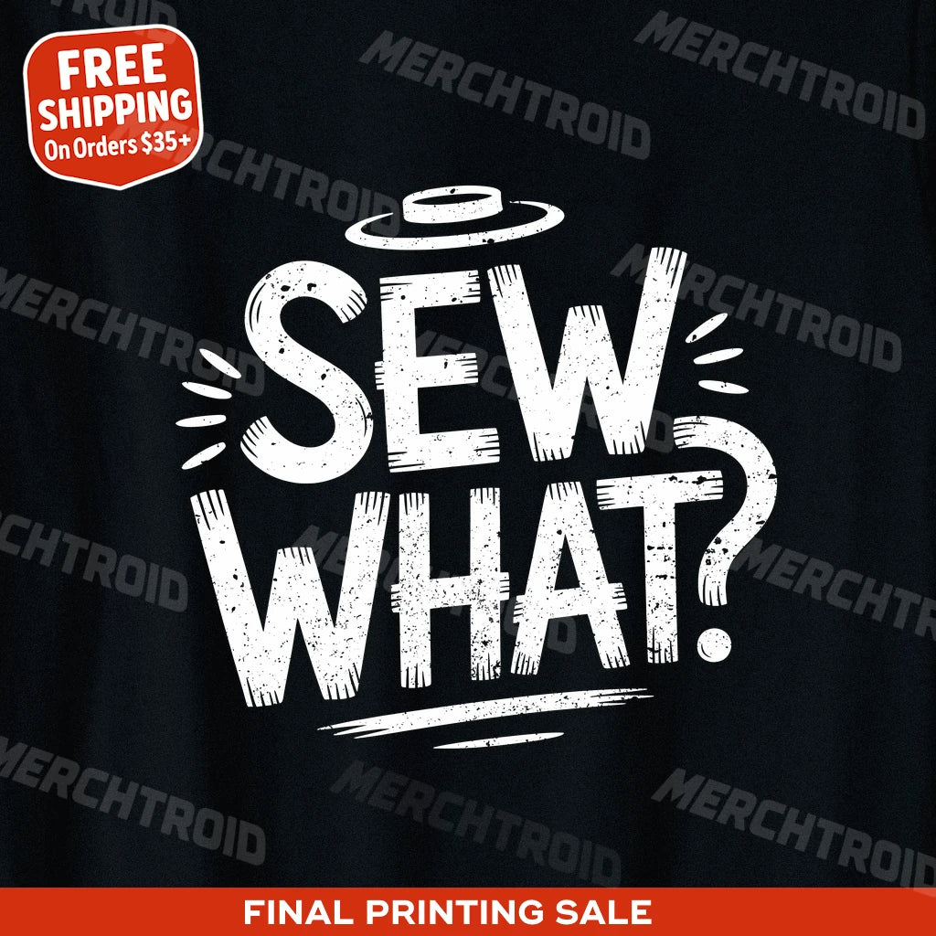 "Sew What" fashion designer t shirt - product photo 10