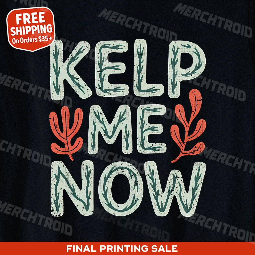 "Kelp Me Now" marine biology shirts - product photo 9