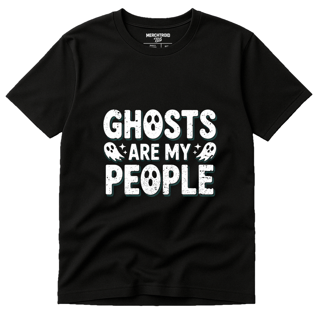 Black Paranormal Shirts - "Ghosts Are My People" graphic tee with white print, flat lay product photo