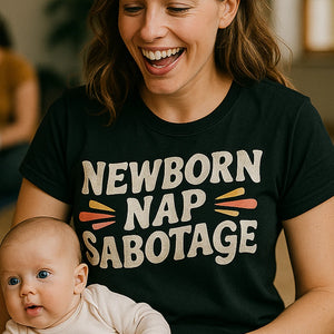 "Newborn Nap Sabotage" black shirts for expecting parents, photographed as new parents lover gift