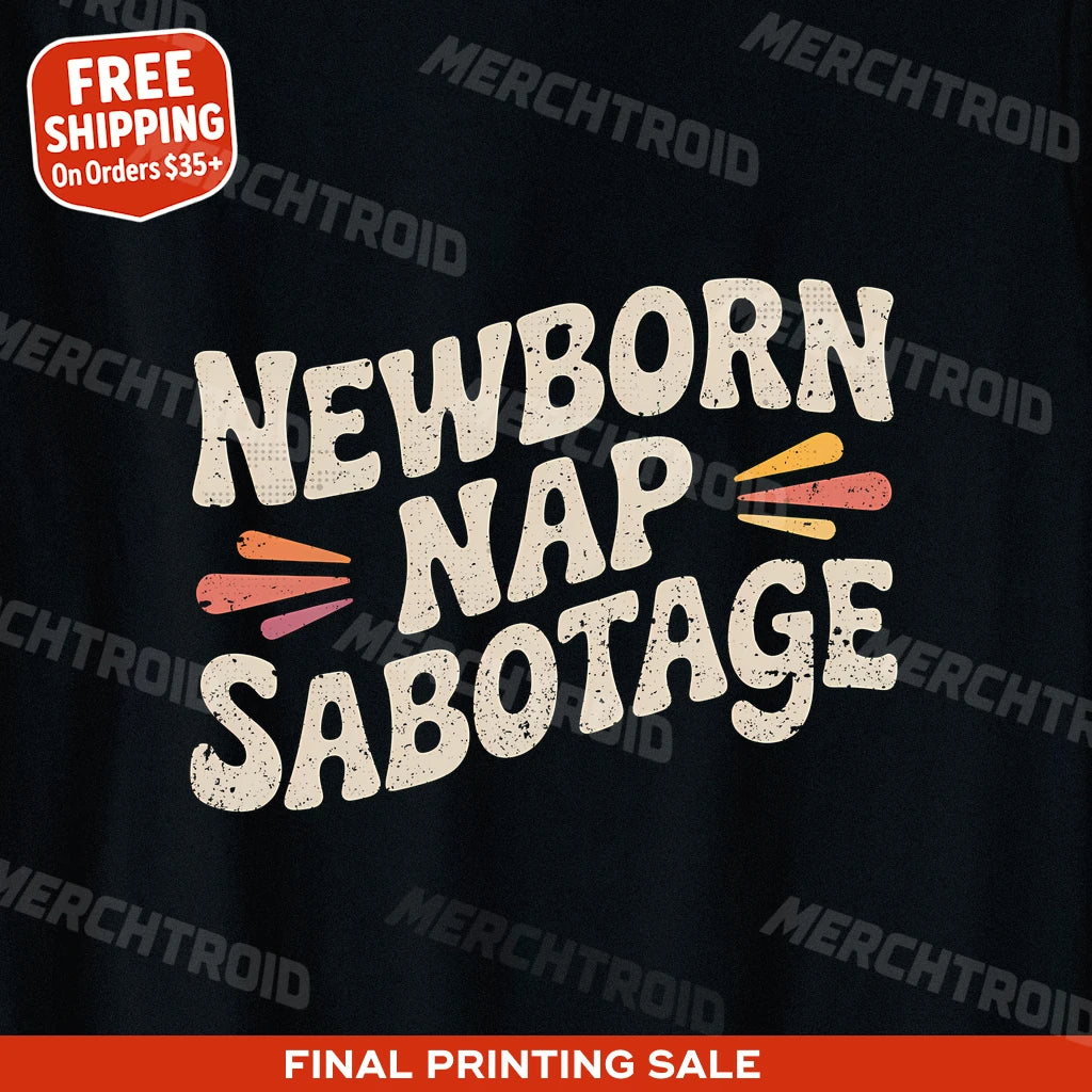 "Newborn Nap Sabotage" shirts for expecting parents - product photo 9