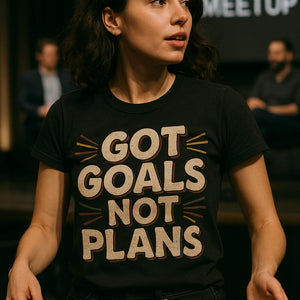 "Got Goals Not Plans" black entrepreneurs t shirt - a birthday gift for entrepreneurs lover