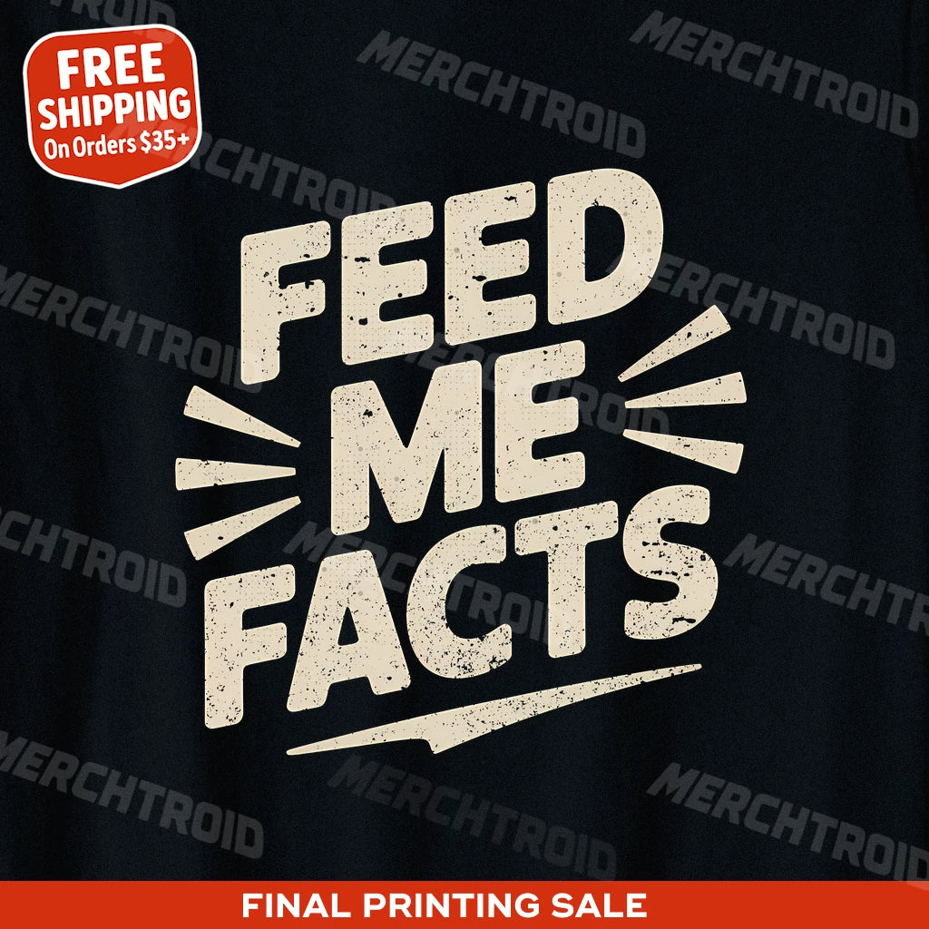 "Feed Me Facts" studying t shirt - product photo 9