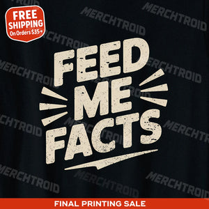 "Feed Me Facts" studying t shirt - product photo 9