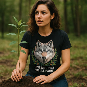 "Give Me Trees Or I'Ll Panic" black forest green t shirt, photographed as gifts for forest lovers