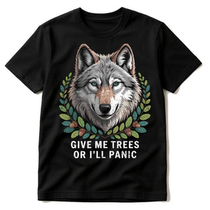 Black Forest Green T Shirt - "Give Me Trees Or I'Ll Panic" graphic tee with gray print, flat lay product photo