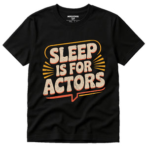 Black Film Director T Shirt - "Sleep Is for Actors" graphic tee with beige print, flat lay product photo