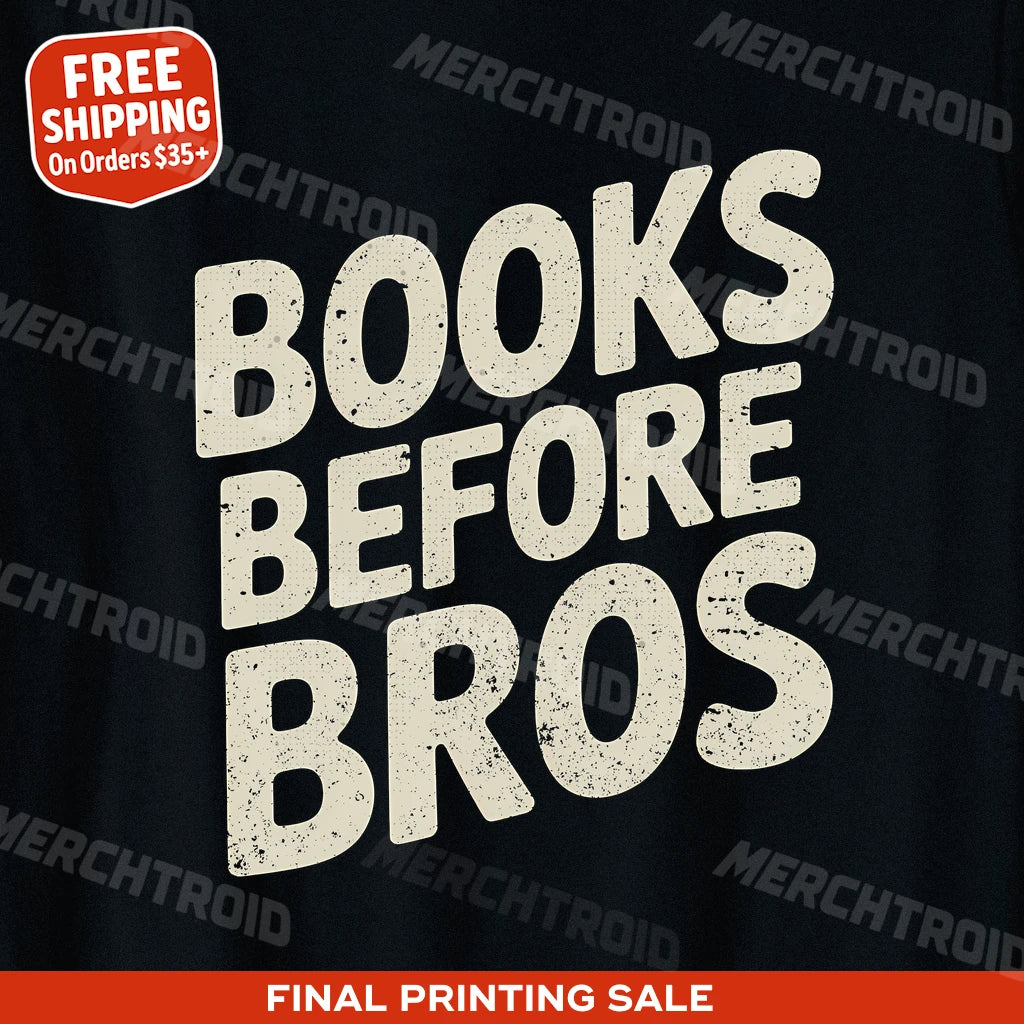"Books Before Bros" studying t shirt - product photo 9