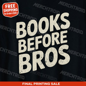 "Books Before Bros" studying t shirt - product photo 9