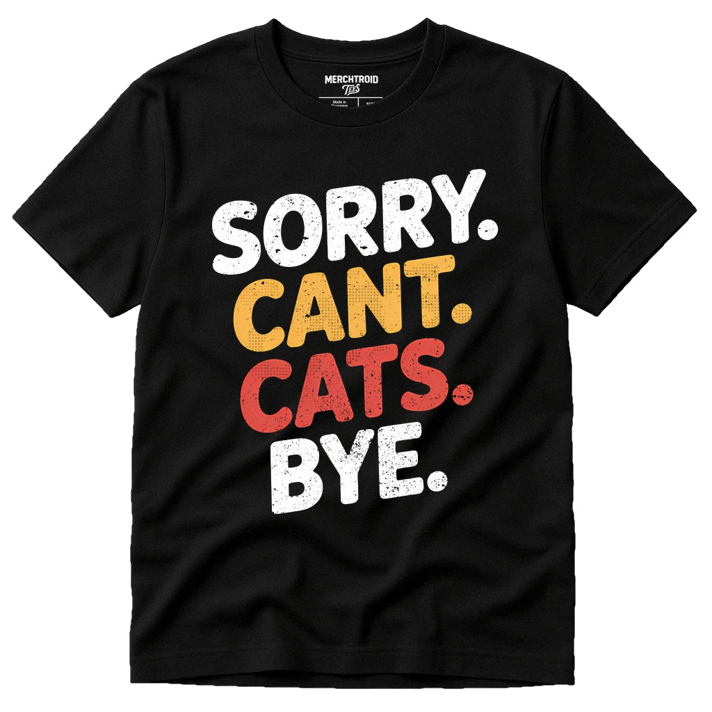 Black Funny T Shirts For Cat Lovers - "Sorry. Cant. Cats. Bye." graphic tee with orange print, flat lay product photo