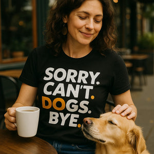 "Sorry. Cant. Dogs. Bye." black animal lovers shirts, photographed as dog lovers lover gift
