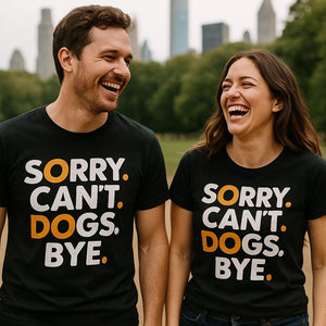 Person wearing the black animal lovers shirts graphic tee - "Sorry. Cant. Dogs. Bye." design