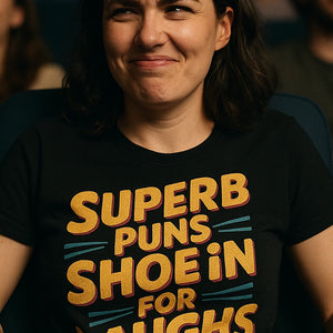 "Superb Puns Shoein for Laughs" comedy t shirt - product photo 7