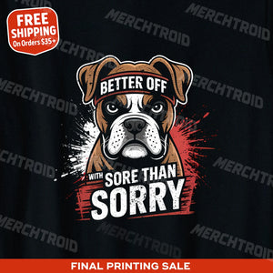 "Better Off With Sore Than Sorry" black fitness instructor t shirt - a christmas gift ideas for fitness instructors