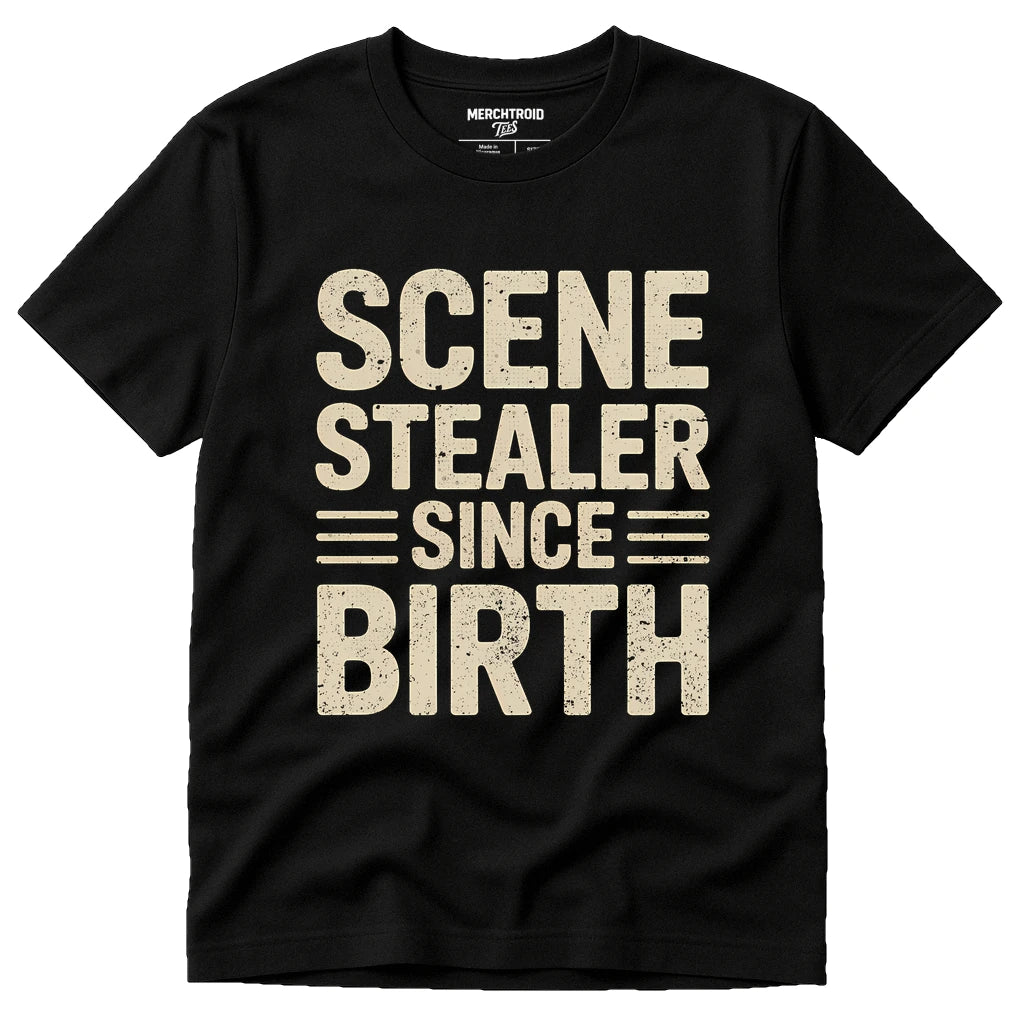 Black Actor Shirts - "Scene Stealer Since Birth" graphic tee with beige print, flat lay product photo