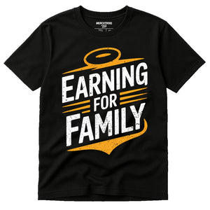 Black Dad To Be Shirts - "Earning for Family" graphic tee with white print, flat lay product photo