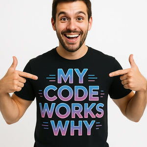 Close-up of the "My Code Works Why" gray print on a premium Bella+Canvas black it specialist t shirt