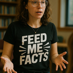 "Feed Me Facts" black studying t shirt - a birthday gift for studying lover