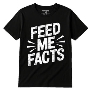 Black Studying T Shirt - "Feed Me Facts" graphic tee with white print, flat lay product photo