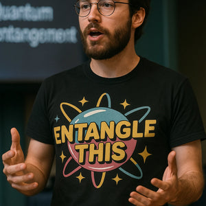 "Entangle This" black quantum mechanics t shirt - a birthday gift for quantum mechanics lover