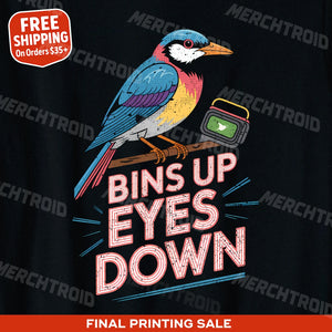 "Bins Up Eyes Down" black bird watching t shirts funny, photographed as bird watching gift
